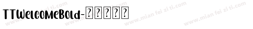 TTWelcomeBold字体转换