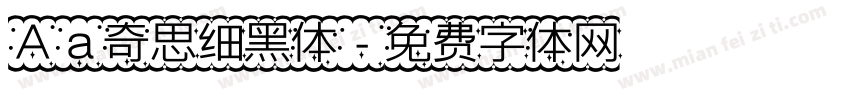 Aa奇思细黑体字体转换