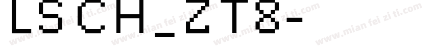 LSCH_ZT8字体转换