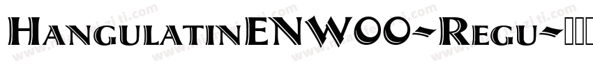 HangulatinENW00-Regu字体转换