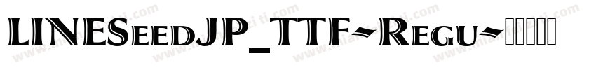 LINESeedJP_TTF-Regu字体转换
