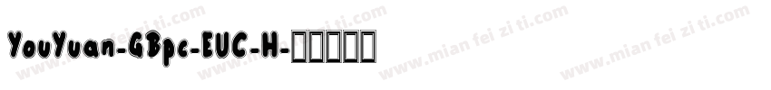 YouYuan-GBpc-EUC-H字体转换