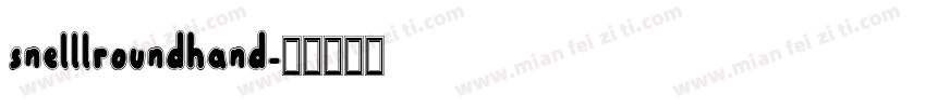 snelllroundhand字体转换