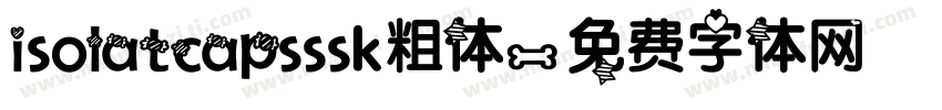 isolatcapsssk粗体字体转换