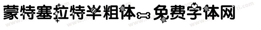 蒙特塞拉特半粗体字体转换