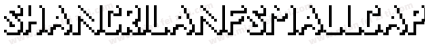 SHANCRILANFSMALLCAPS字体转换