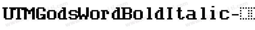 UTMGodsWordBoldItalic字体转换