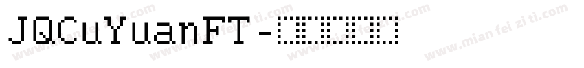 JQCuYuanFT字体转换