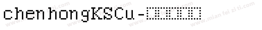 chenhongKSCu字体转换