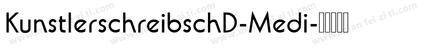 KunstlerschreibschD-Medi字体转换