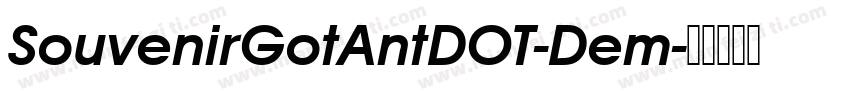 SouvenirGotAntDOT-Dem字体转换