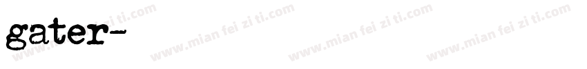 gater字体转换