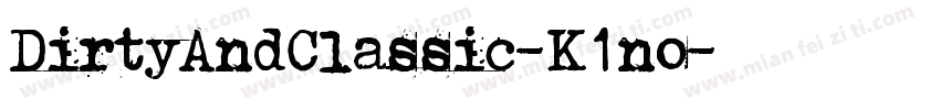 DirtyAndClassic-K1no字体转换