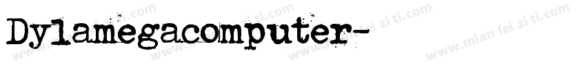 Dylamegacomputer字体转换
