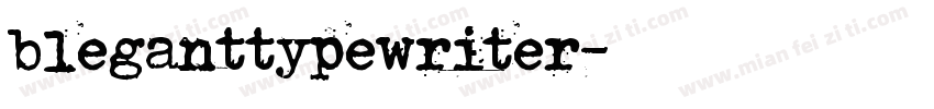 bleganttypewriter字体转换
