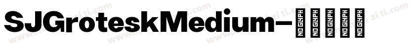 SJGroteskMedium字体转换