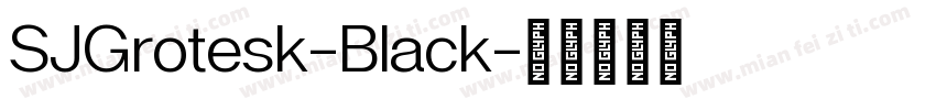 SJGrotesk-Black字体转换
