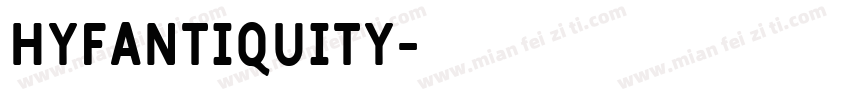 HyFAntiquity字体转换