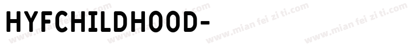 HyFChildhood字体转换