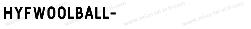 HyFWoolBall字体转换