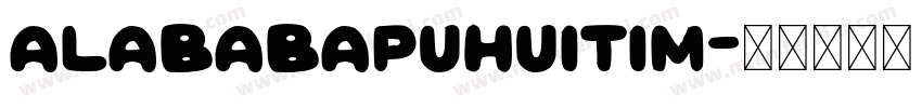 Alababapuhuitim字体转换