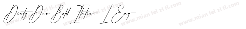 DirtyDuoBoldItalic-LEag字体转换