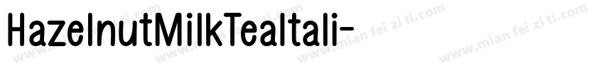 HazelnutMilkTeaItali字体转换