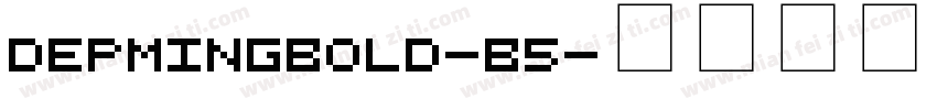 DEPMingBold-B5字体转换