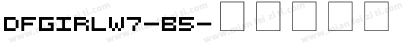 DFGirlW7-B5字体转换