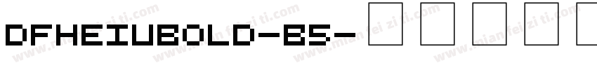 DFHeiUBold-B5字体转换