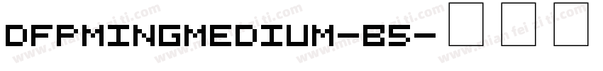 DFPMingMedium-B5字体转换