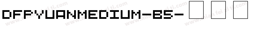 DFPYuanMedium-B5字体转换