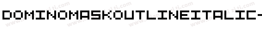 DominoMaskOutlineItalic-qrV5字体转换