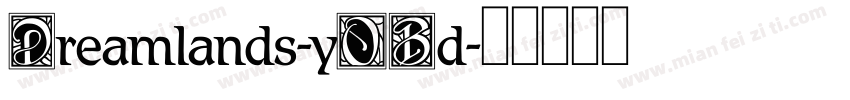 Dreamlands-yOBd字体转换