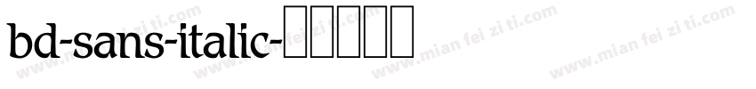 bd-sans-italic字体转换