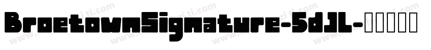BroetownSignature-5dJL字体转换