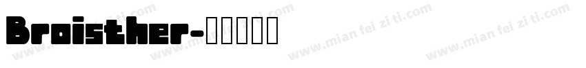 Broisther字体转换