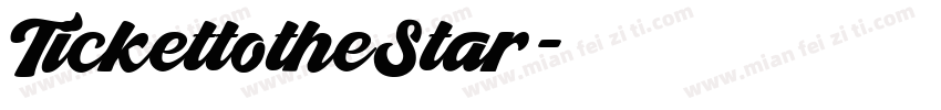TickettotheStar字体转换