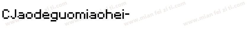 CJaodeguomiaohei字体转换