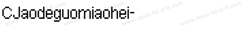 CJaodeguomiaohei字体转换