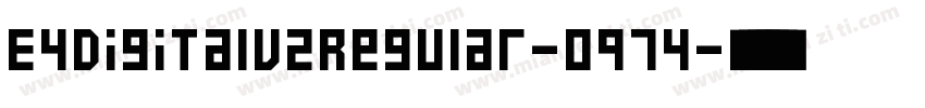 E4DigitalV2Regular-0q74字体转换