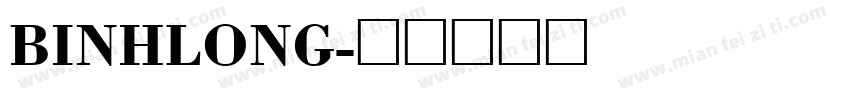 BINHLONG字体转换