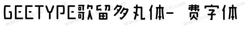 GEETYPE歌留多丸体字体转换