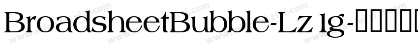 BroadsheetBubble-Lz1g字体转换