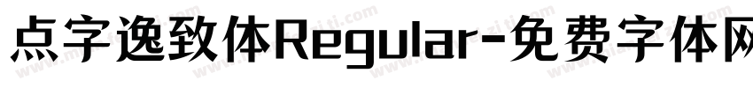 点字逸致体Regular字体转换