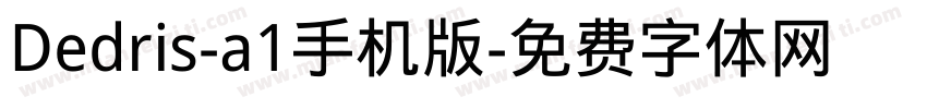 Dedris-a1手机版字体转换
