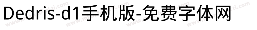Dedris-d1手机版字体转换