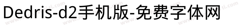 Dedris-d2手机版字体转换