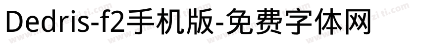 Dedris-f2手机版字体转换