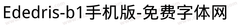 Ededris-b1手机版字体转换